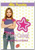 Couverture du livre « Allie Punchie t.2 ; la nouvelle école » de Meg Cabot aux éditions Le Livre De Poche Jeunesse