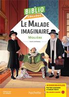 Couverture du livre « Bibliocollège - Le Malade imaginaire, Molière » de Moliere/Brivet aux éditions Hachette Education