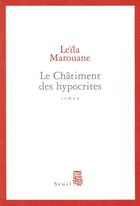Couverture du livre « Le chatiment des hypocrites » de Leila Marouane aux éditions Seuil