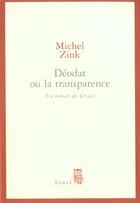 Couverture du livre « Déodat ou la transparence ; un roman du Graal » de Michel Zink aux éditions Seuil