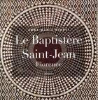 Couverture du livre « Le baptistère Saint-Jean ; Florence » de Anna Maria Giusti aux éditions Seuil