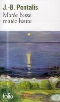 Couverture du livre « Marée basse ; marée haute » de J.-B. Pontalis aux éditions Folio