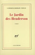 Couverture du livre « Le jardin des henderson » de Hermary-Vieille C. aux éditions Gallimard