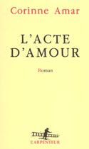 Couverture du livre « L'Acte d'amour » de Corinne Amar aux éditions Gallimard