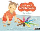 Couverture du livre « Tout-petit Montessori : les couleurs coffret tout petit montessori » de Mizuho Fujisawa et Delphine Roubieu aux éditions Nathan