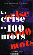 Couverture du livre « La crise en 100 mots » de Dubos et Dupui-Casteres aux éditions Documentation Francaise