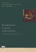 Couverture du livre « Mondialisation et sociétés multiculturelles » de Urban/Ricciardelli aux éditions Puf