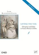 Couverture du livre « Lifting the veil ; disruption and order in Frances Burney's Evelina » de Laure Blanchemain-Faucon aux éditions Belin Education