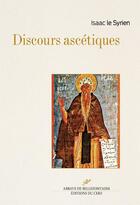 Couverture du livre « Discours ascétiques » de Isaac Le Syrien aux éditions Cerf
