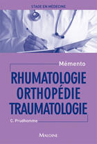 Couverture du livre « Mémento de stage en médecine : orthopédie traumatologie » de Christophe Prudhomme aux éditions Maloine