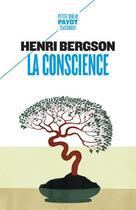 Couverture du livre « La conscience » de Henri Bergson aux éditions Payot
