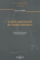Couverture du livre « Le droit administratif de Charles Eisenmann » de Nicolas Chifflot aux éditions Dalloz