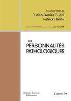 Couverture du livre « Les personnalités pathologiques » de Julien-Daniel Guelfi aux éditions Medecine Sciences Publications