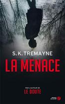 Couverture du livre « La menace » de S.K. Tremayne aux éditions Presses De La Cite