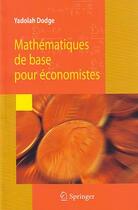 Couverture du livre « Mathématiques de base pour économistes » de Yadolah Dodge aux éditions Springer