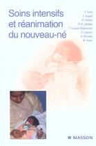 Couverture du livre « Soins intensifs et reanimation du nouveau-ne » de Aujard et Lejeune et Dehan et Voyer et Gold et Lacuze et Moriette aux éditions Elsevier-masson