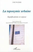 Couverture du livre « La toponymie urbaine - significations et enjeux » de  aux éditions Editions L'harmattan