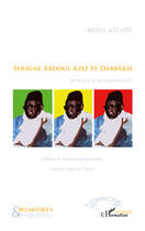 Couverture du livre « Serigne Abdoul Aziz Sy Dabbâkh ; itinéraire et enseignements » de Abdoul Aziz Kebe aux éditions Editions L'harmattan