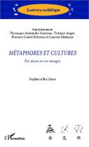 Couverture du livre « Métaphores et cultures ; en mots et en images » de Veronique Alexandre-Journeau et Laurent Mattiussi et Florence Lautel-Ribstein et Violaine Anger aux éditions Editions L'harmattan