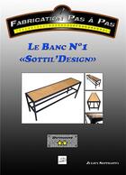 Couverture du livre « Le banc n 1 sottil'design » de Julien Sottilotta aux éditions Books On Demand