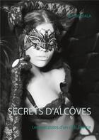 Couverture du livre « Secrets d'alcoves : les anecdotes d'un club libertin » de Guy Berdala aux éditions Books On Demand