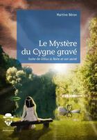 Couverture du livre « Le mystère du cygne gravé » de Martine Beron aux éditions Societe Des Ecrivains