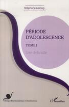 Couverture du livre « Période d'adolescence t.1 ; l'ere de famille » de Stephane Lelong aux éditions L'harmattan