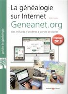 Couverture du livre « La genealogie sur internet : geneanet.org 2019 » de Gwen Guidou aux éditions Archives Et Culture