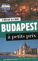 Couverture du livre « Budapest à petits prix » de Florence La Bruyere aux éditions En Voyage