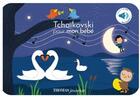 Couverture du livre « Tchaikovski sonore pour mon bebe - sonore a toucher » de Deloste/Chauvet aux éditions Thomas Editions