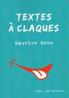 Couverture du livre « Textes à claques » de Maurice Mons aux éditions Grrr...art
