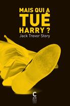 Couverture du livre « Mais qui a tué Harry ? » de Jack Trevor Story aux éditions Cambourakis