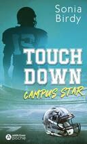 Couverture du livre « Touchdown : Campus star » de Sonia Birdy aux éditions Editions Addictives