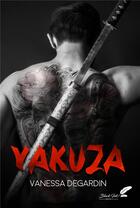 Couverture du livre « Yakuza » de Vanessa Degardin aux éditions Black Ink