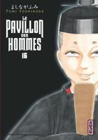 Couverture du livre « Le pavillon des hommes Tome 16 » de Fumi Yoshinaga aux éditions Kana