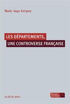 Couverture du livre « Les départements, une controverse française » de Marie-Ange Gregory aux éditions Berger-levrault