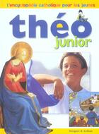 Couverture du livre « Theo junior encyclopedie catholique pour les jeunes » de Pedotti/Dubost aux éditions Mame