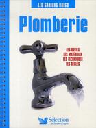 Couverture du livre « Plomberie ; les outils, les matériaux, les techniques, les règles » de  aux éditions Selection Du Reader's Digest