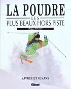 Couverture du livre « La Poudre Les + Beaux Hors Piste » de Bonano aux éditions Glenat