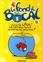 Couverture du livre « Le fond du bocal Tome 5 » de Nicolas Poupon aux éditions Glenat