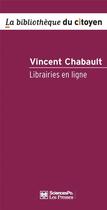 Couverture du livre « Librairies en ligne » de Vincent Chabault aux éditions Presses De Sciences Po