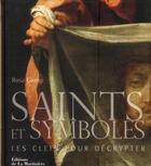 Couverture du livre « Les saints et symboles ; les clefs pour les décrypter » de Rosa Giorgi aux éditions La Martiniere