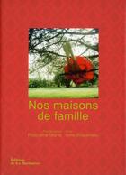 Couverture du livre « Nos maisons de famille » de Anne Wiazemsky et Pascaline Marre aux éditions La Martiniere