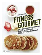 Couverture du livre « Fitness gourmet » de Christian Coates aux éditions La Martiniere