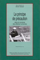 Couverture du livre « Le principe de precaution dans la conduite des affaires humaines » de Olivier Godard aux éditions Maison Des Sciences De L'homme