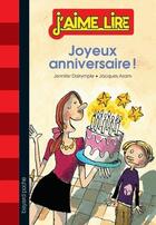 Couverture du livre « Joyeux anniversaire ! » de Jacques Azam et Jennifer Dalrymple aux éditions Bayard Jeunesse