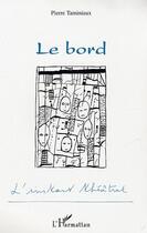 Couverture du livre « Le bord » de Pierre Taminiaux aux éditions L'harmattan