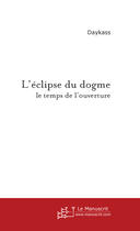 Couverture du livre « L'eclipse du dogme » de Daykass Johnny aux éditions Le Manuscrit