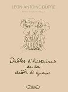 Couverture du livre « Drôles d'histoires de la drôle de guerre » de Leon-Antoine Dupre aux éditions Michel Lafon