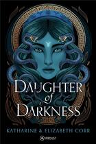 Couverture du livre « Daughter of darkness » de Katherine Corr et Elizabeth Corr aux éditions Stardust